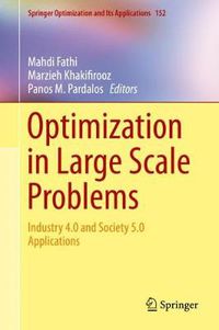 Cover image for Optimization in Large Scale Problems: Industry 4.0 and Society 5.0 Applications