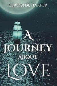 Cover image for A Journey About Love