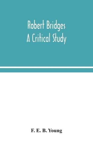 Cover image for Robert Bridges; a critical study