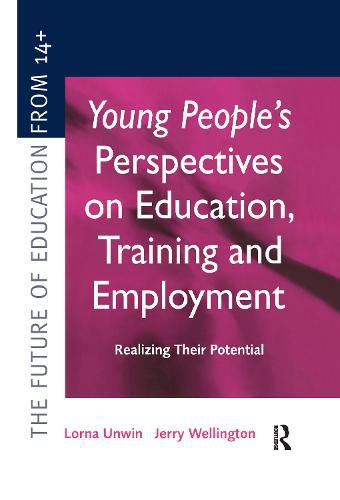 Cover image for Young People's Perspectives on Education, Training and Employment: Realising Their Potential