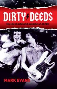 Cover image for Dirty Deeds: My life inside and outside of AC/DC