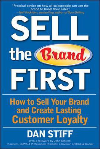 Cover image for Sell the Brand First: How to Sell Your Brand and Create Lasting Customer Loyalty