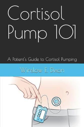 Cover image for Cortisol Pump101: A Patient's Guide to Managing the Cortisol Pumping Method