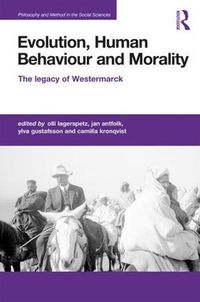 Cover image for Evolution, Human Behaviour and Morality: The legacy of Westermarck