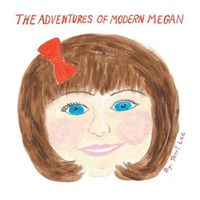 Cover image for The Adventures of Modern Megan