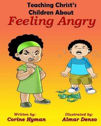 Cover image for Teaching Christ's Children About Feeling Angry