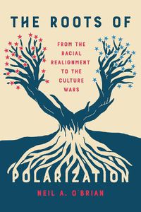 Cover image for The Roots of Polarization