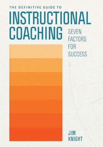 Cover image for The Definitive Guide to Instructional Coaching: Seven Factors for Success
