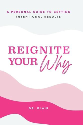 Cover image for Reignite Your Why