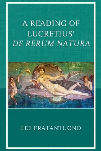 Cover image for A Reading of Lucretius' De Rerum Natura