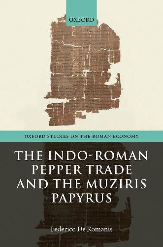 Cover image for The Indo-Roman Pepper Trade and the Muziris Papyrus