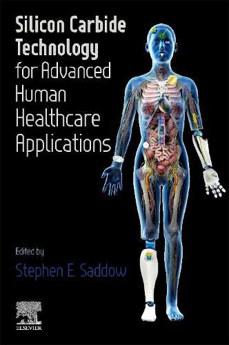 Cover image for Silicon Carbide Technology for Advanced Human Healthcare Applications