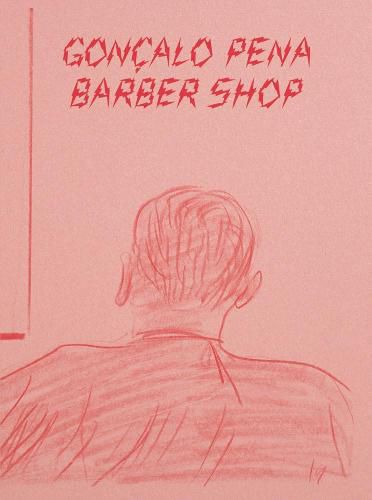 Goncalo Pena: Barber Shop