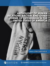 Cover image for Anthology of Human Relations, Racism, and Other Forms of Oppression in the United States of America