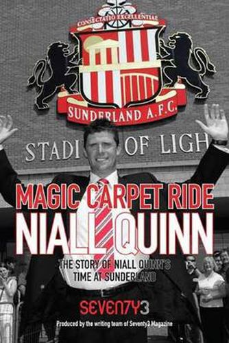 Cover image for Magic Carpet Ride - the Story of Niall Quinn's Time at Sunderland AFC