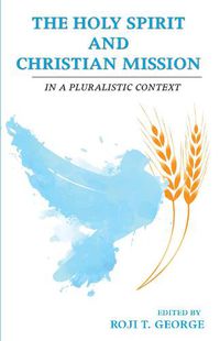 Cover image for The Holy Spirit and Christian Mission: In a Pluralistic Context