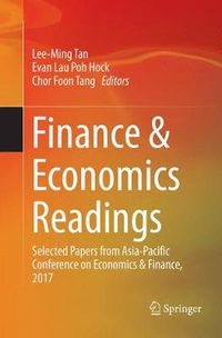 Cover image for Finance & Economics Readings: Selected Papers from Asia-Pacific Conference on Economics & Finance, 2017