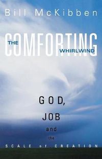 Cover image for The Comforting Whirlwind: God, Job, and the Scale of Creation