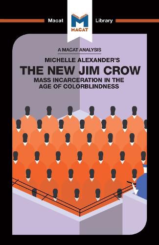 The New Jim Crow: Mass Incarceration in the Age of Colorblindness