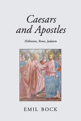 Cover image for Caesars and Apostles: Hellenism, Rome and Judaism