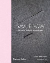 Cover image for Savile Row: The Master Tailors of British Bespoke