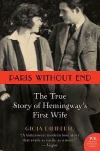 Cover image for Paris Without End: The True Story of Hemingway's First Wife