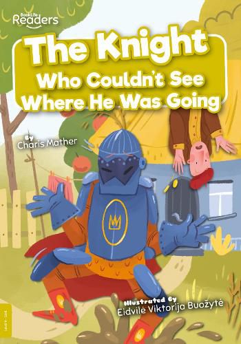 Cover image for The Knight Who Couldn't See Where He Was Going