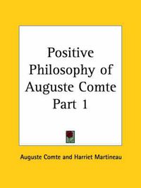 Cover image for Positive Philosophy of Auguste Comte Vol. 1 (1855)