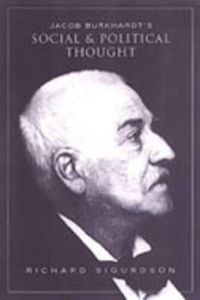 Cover image for Jacob Burckhardt's Social and Political Thought