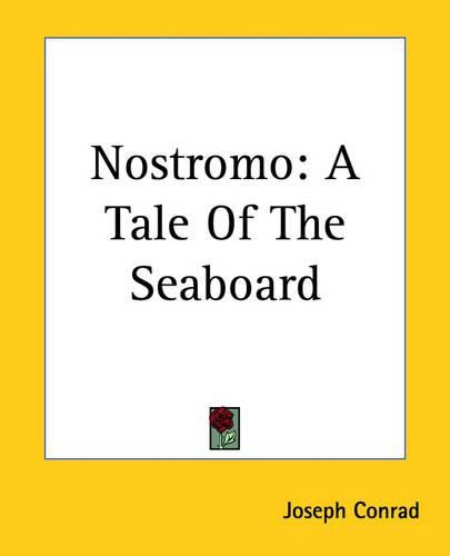 Cover image for Nostromo: A Tale Of The Seaboard