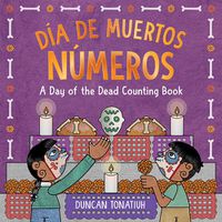 Cover image for Dia de Muertos: Numeros: A Day of the Dead Counting Book