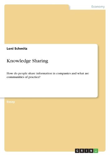 Cover image for Knowledge Sharing: How do people share information in companies and what are communities of practice?