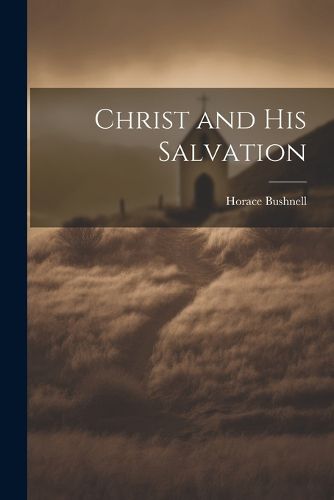 Cover image for Christ and His Salvation