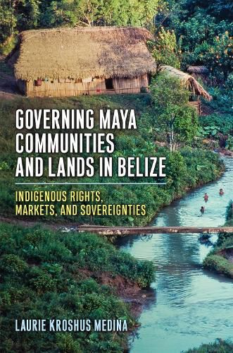 Governing Maya Communities and Lands in Belize