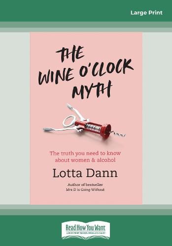 The Wine O'Clock Myth: The Truth About Women and Alcohol