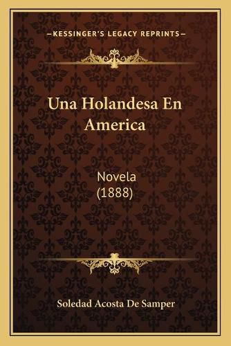 Una Holandesa En America: Novela (1888)