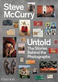 Cover image for Steve McCurry Untold: The Stories Behind the Photographs