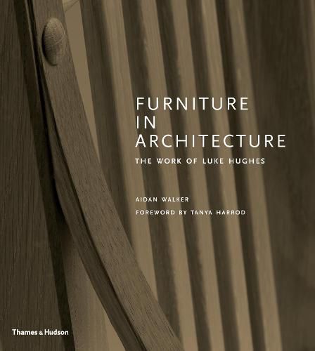 Furniture in Architecture: The Work of Luke Hughes - Arts & Crafts in the Digital Age