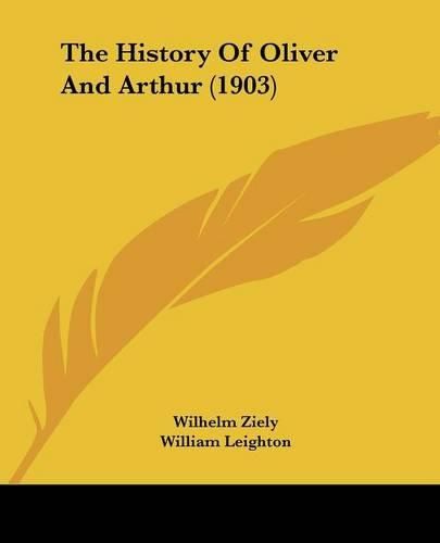 Cover image for The History of Oliver and Arthur (1903)