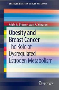 Cover image for Obesity and Breast Cancer: The Role of Dysregulated Estrogen Metabolism