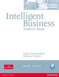 Cover image for Intelligent Business Upper Intermediate Teachers Book and Test Master CD-Rom Pack