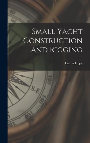 Cover image for Small Yacht Construction and Rigging