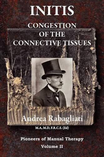 Cover image for Initis - Congestion of the Connective Tissues: Pioneers in Manual Therapy Volume II