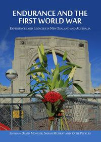 Cover image for Endurance and the First World War: Experiences and Legacies in New Zealand and Australia