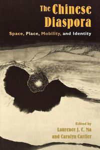 Cover image for The Chinese Diaspora: Space, Place, Mobility, and Identity