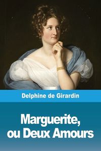 Cover image for Marguerite, ou Deux Amours