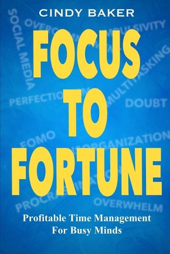 Cover image for Focus to Fortune