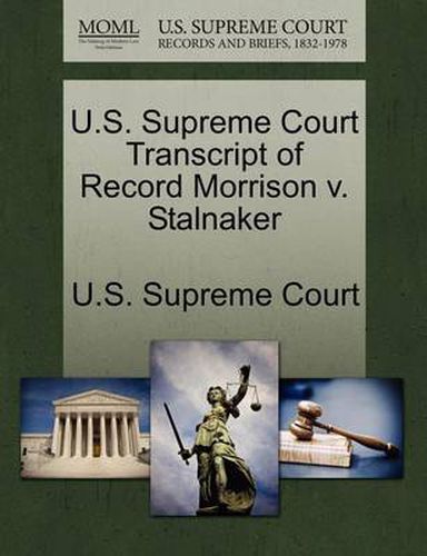 Cover image for U.S. Supreme Court Transcript of Record Morrison V. Stalnaker