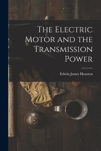 The Electric Motor and the Transmission Power