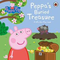 Cover image for Peppa Pig: Peppa's Buried Treasure: A lift-the-flap book